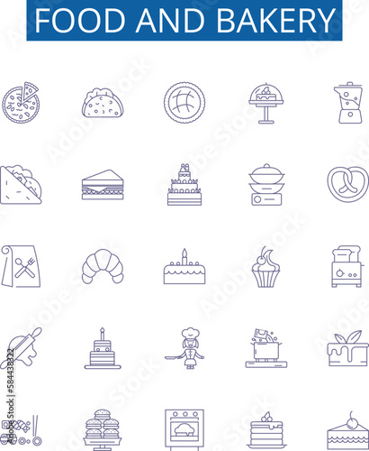 Food and bakery line icons signs set. Design collection of Bakery, Food, Cake, Pastry, Donut, Pie, Bread, Biscuit outline concept vector illustrations