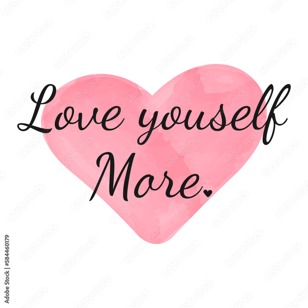 Love Yourself hand drawn lettering phrase. Hand lettering quote with watercolor heart illustration. Print design for t-shirt, fabric, label, badge, sticker, motivational greeting card, banner.