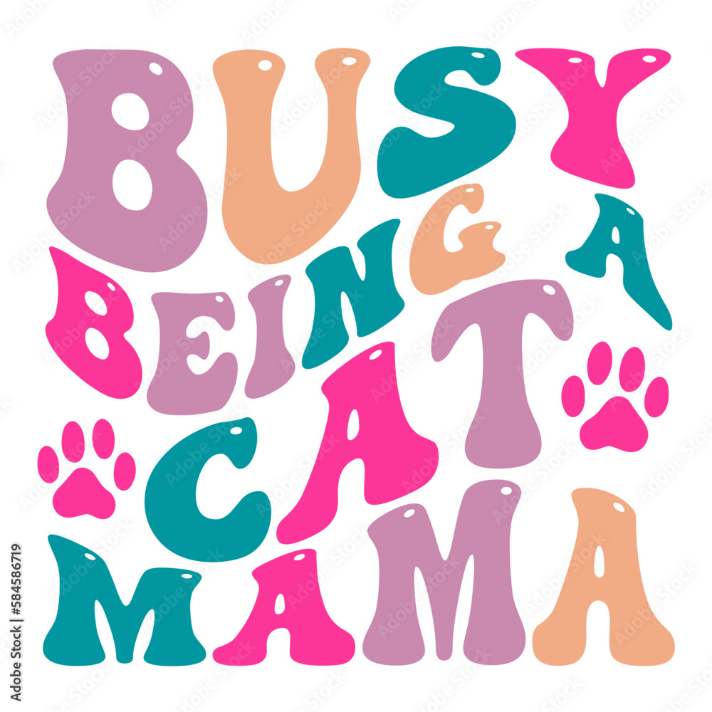 Busy being a cat mama svg