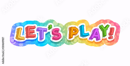 Let's Play Colorful Lettering