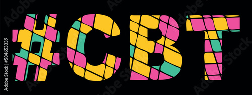 CBT Hashtag. Tricolor isolated letters from contrast flowing fluid shapes. Popular Hashtag #CBT for Adult femdom mistress web resources, mobile applications, t-shirts. Stock vector