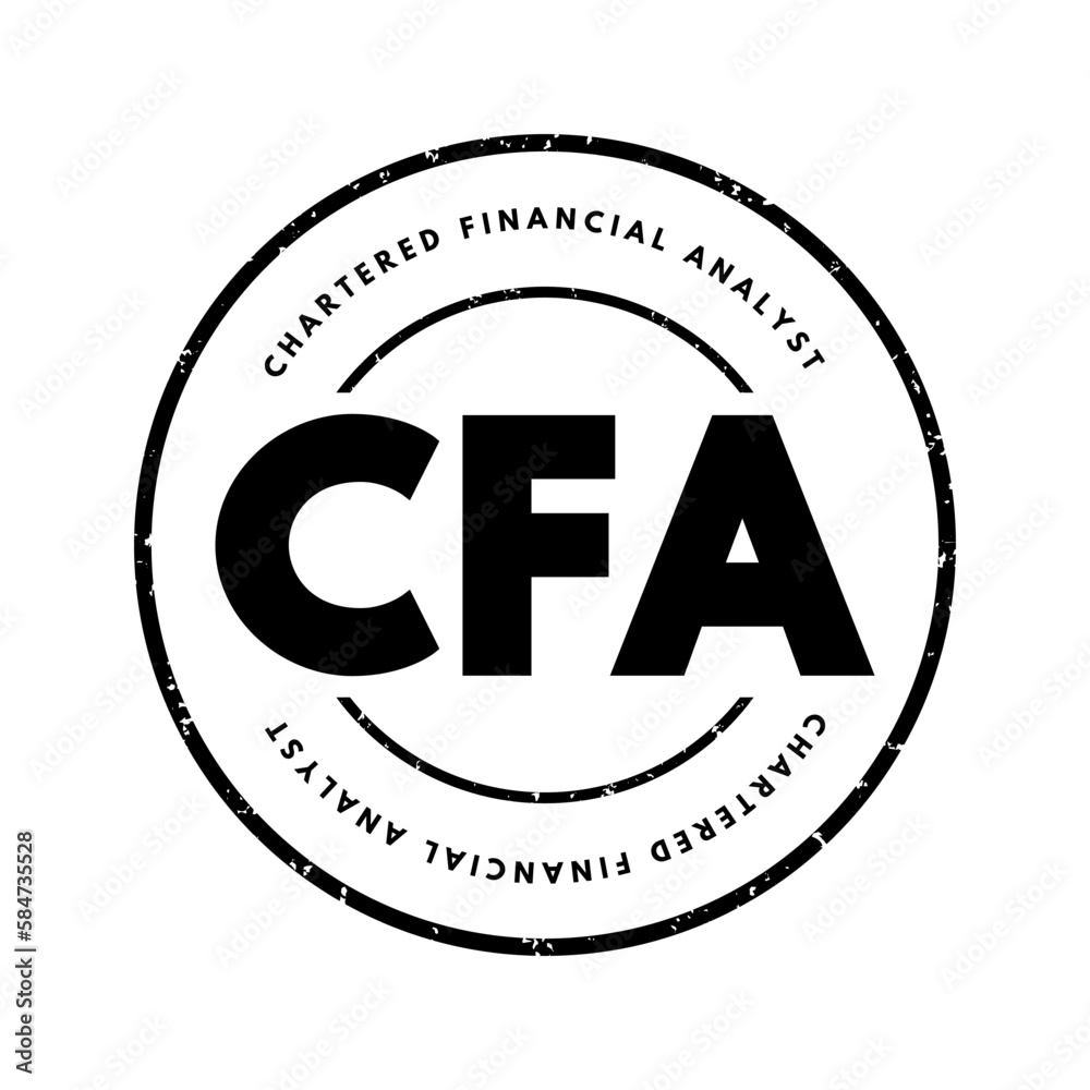 CFA Chartered Financial Analyst - program is a postgraduate professional certification, acronym text stamp CFA Chartered Financial Analyst - program is a postgraduate professional certification, acronym text stamp