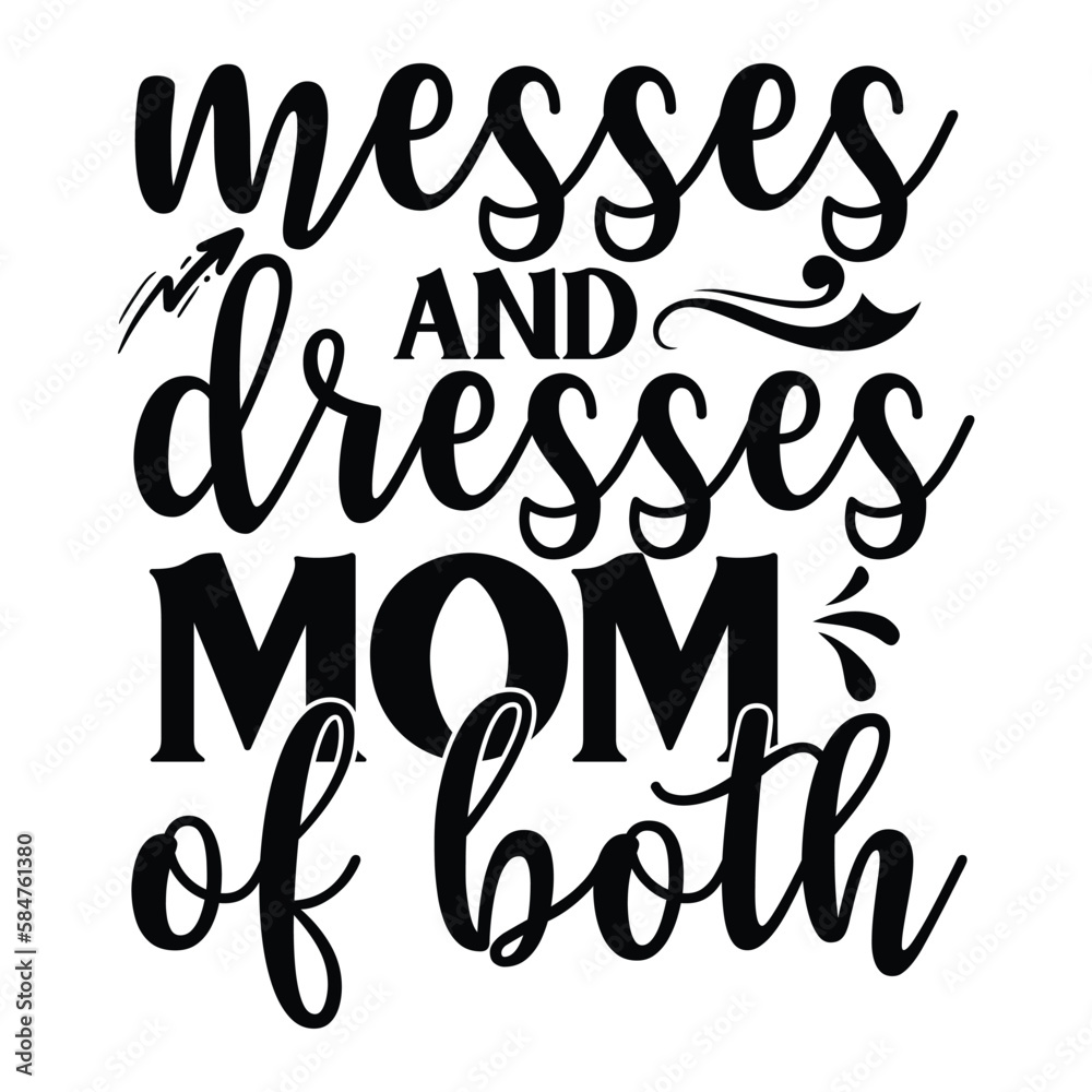 Obraz premium Messes and dresses mom of both Happy Valentine day shirt print template, Valentine Typography design for girls, boys, women, love vibes, valentine gift, lover