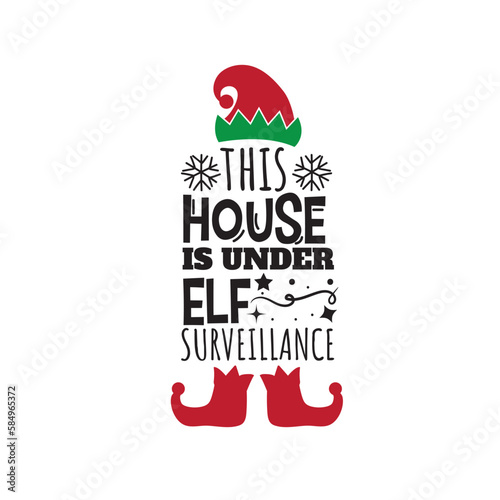 This House Is Under Elf Surveillance. Hand Lettering And Inspiration Positive Quote. Hand Lettered Quote. Modern Calligraphy.