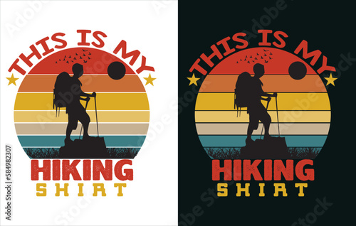 This is my Hiking shirt, Hiking t shirt design for adventure lover, Hiking and Mountain T-shirt Design