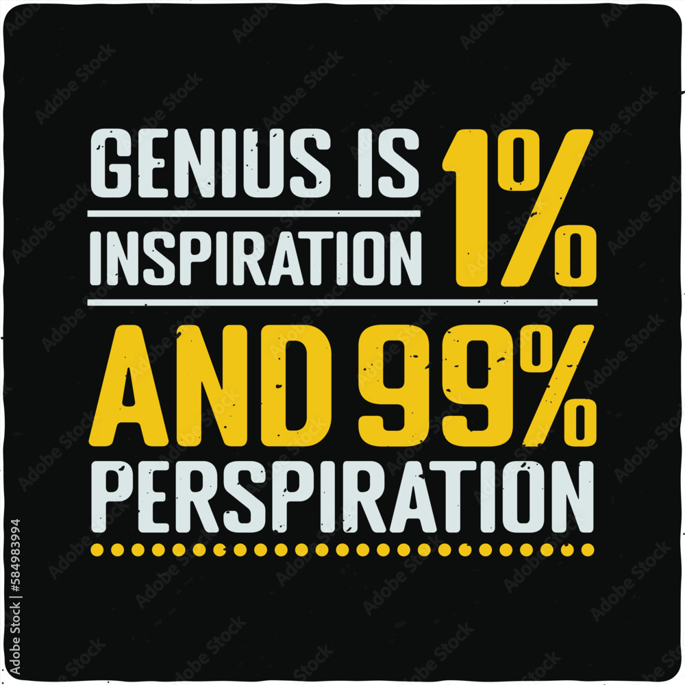 Genius is 1 inspiration, and 99 typography T-shirt Design, Premium Vector