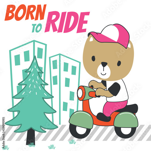 Vector illustration of cute little bear ride motorcycle. Creative vector childish background for fabric  textile  nursery wallpaper  poster  card  brochure. and other decoration.