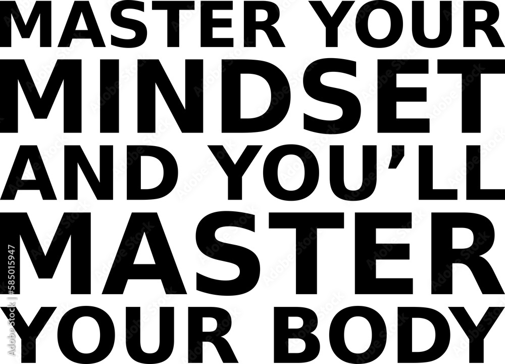 master your mindset and youll master your body simple typography