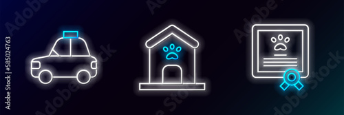 Set line Certificate for dog or cat, Pet car taxi and Dog house and paw print icon. Glowing neon. Vector