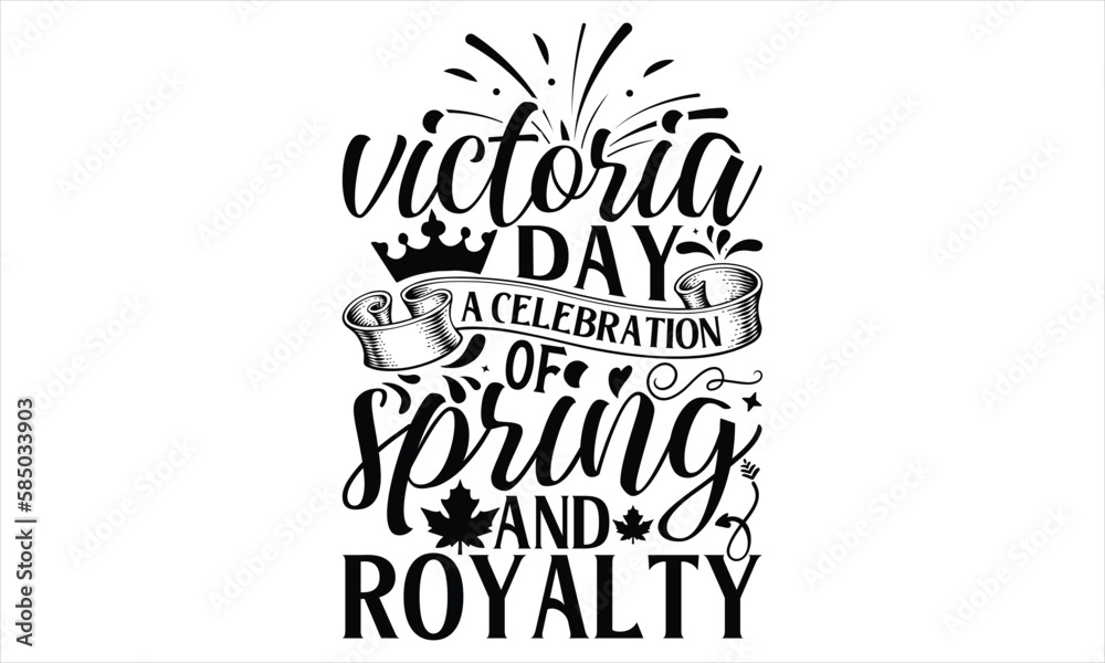Fototapeta premium Victoria Day, A Celebration Of Spring And Royalty - Victoria Day T Shirt Design, Vintage style, used for poster svg cut file, svg file, poster, banner, flyer and mug.