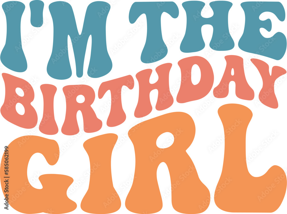 I'm The Birthday Girl Retro SVG