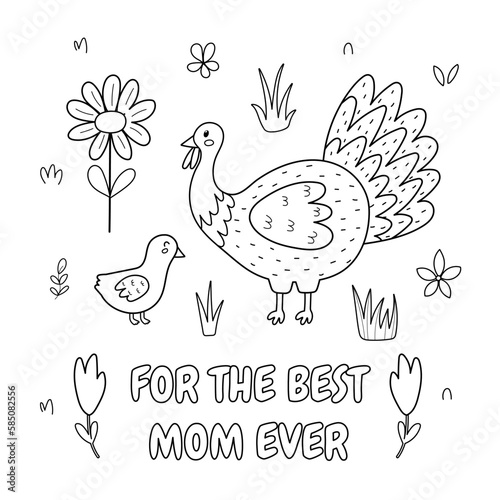 For the best mom ever black and white print with a cute mother turkey and her baby chick. Funny animals family coloring page for Mother’s Day. Vector illustration