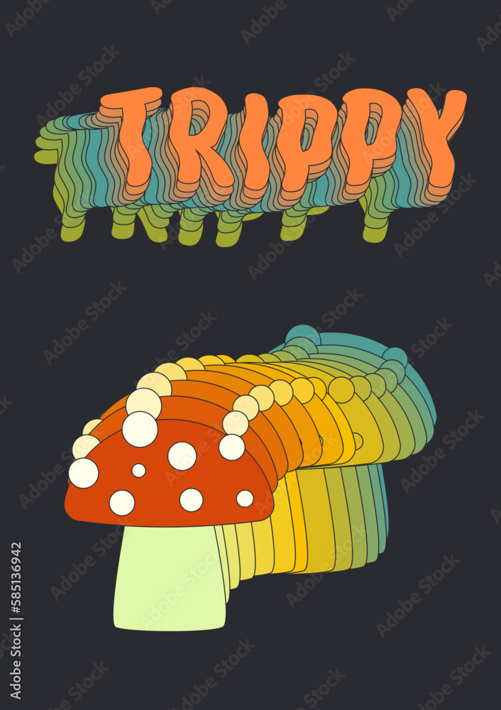 Vertical poster in the hippie style 1970s. Vector illustration of a fly agaric with an inscription Trippy. Psychedelic mushroom. Vertical poster in the hippie style 1970s. Vector illustration of a fly agaric with an inscription Trippy. Psychedelic mushroom.