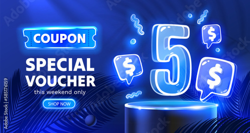 Coupon special voucher 5 dollar, Neon banner special offer. Vector illustration