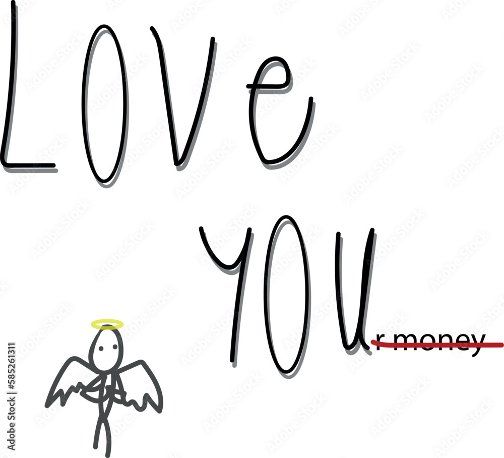 Love you.. and your money Love you.. and your money