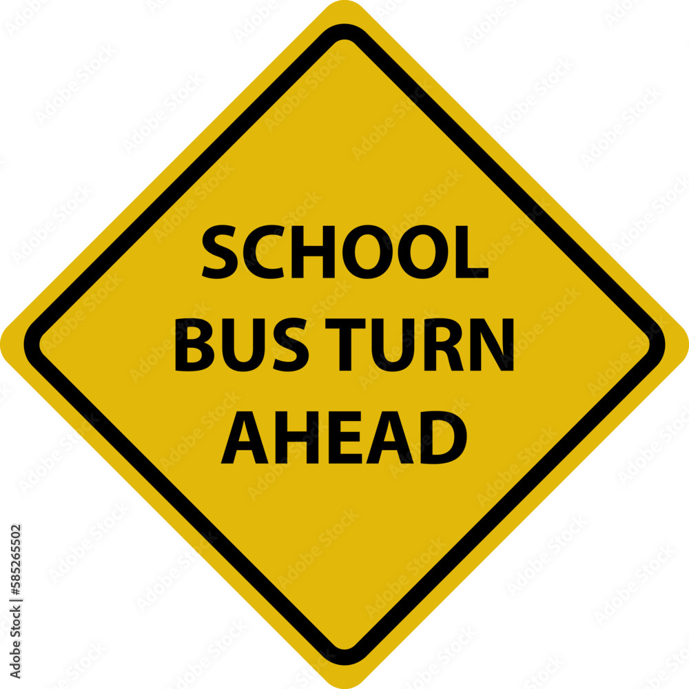 Road sign - school bus turn ahead , Isolated information sign. Direction. Vector illustration.White background..eps Road sign - school bus turn ahead , Isolated information sign. Direction. Vector illustration.White background..eps