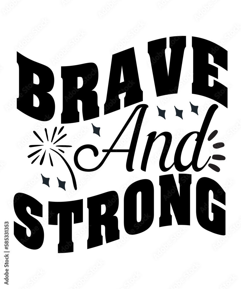 Obraz premium Brave And Strong SVG Cut File
