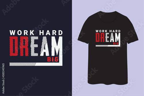 Work hard dream big vector lettering illustration for t-shirt design 2023, motivational quote text inspiration