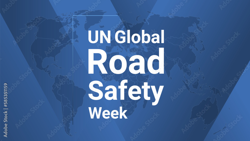 UN Global Road Safety Week international holiday card. Poster with earth map, blue gradient lines background, white text. UN Global Road Safety Week international holiday card. Poster with earth map, blue gradient lines background, white text.