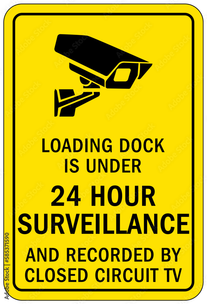 Loading Dock Closure Sign Loading dock sign and labels loading dock is under 24 hour surveillance ...