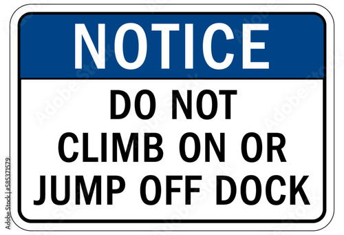 Loading dock sign and labels do not climb on or jump off dock