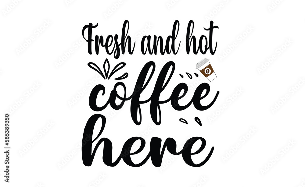 fresh and coffee here svg design fresh and coffee here svg design