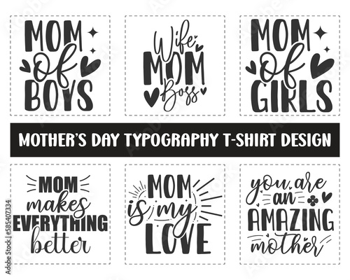 Mother's day typography svg t-shirt design. Mom typography lettering t-shirt design. Mom of boys, Mom of girls, Mom my love typography t-shirt design