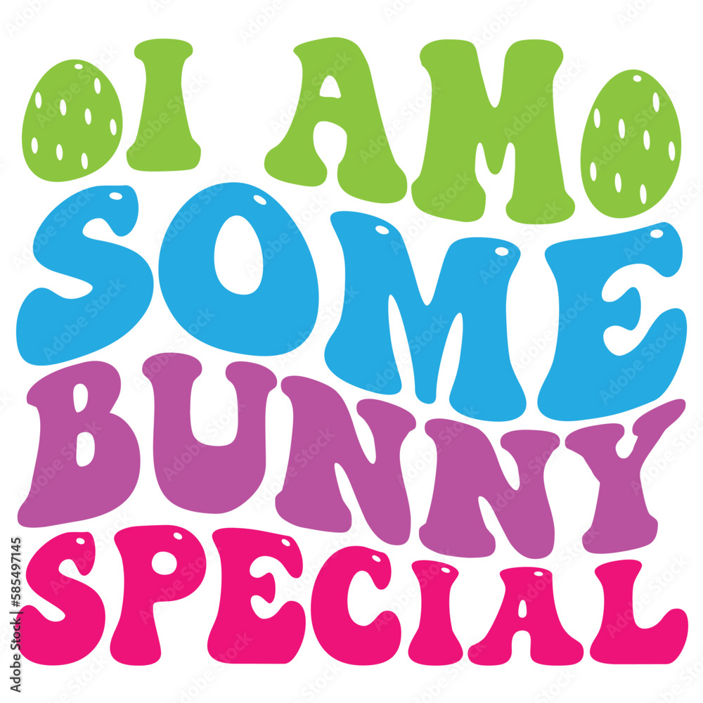  Easter retro  SVG design, I Am Some Bunny Special