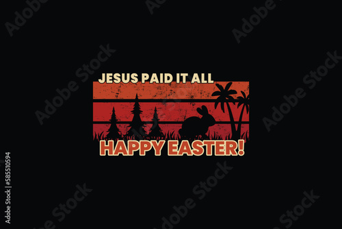 Jesus paid it all Happy Easter!