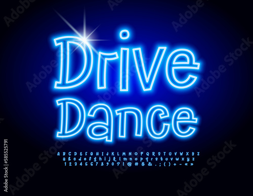 Vector neon banner Drive Dance with Led Illuminated Font. Blue light creative Alphabet Letters, Numbers and Symbols set