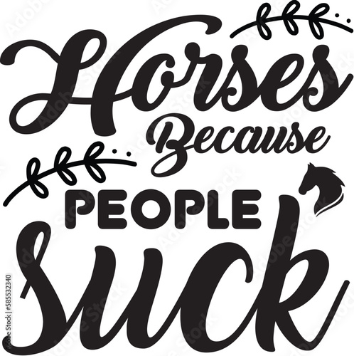 Horses Because People Suck