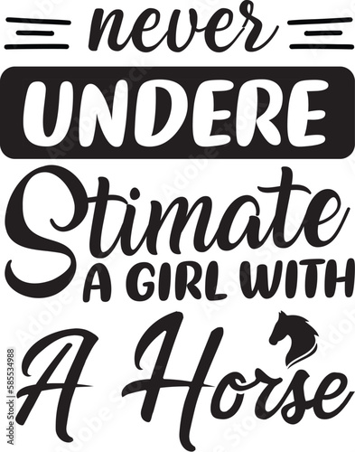 NEVER UNDERE STIMATE A Girl WITH A Horse photo