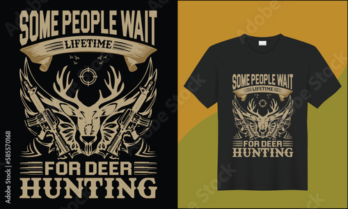 some people wait lifetime for deer hunting illustration hunting with ribon vector tshirt design