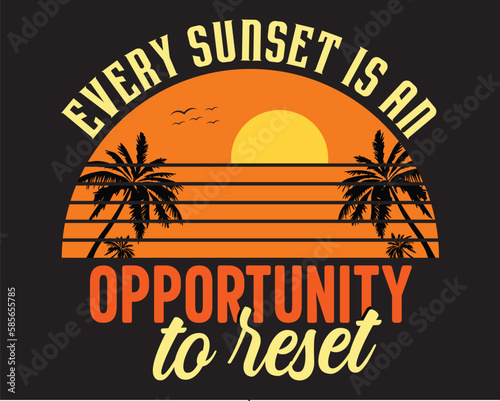 Summer day vector t-shirt design. Every sunset is an opportunity to reset summer t-shirt design