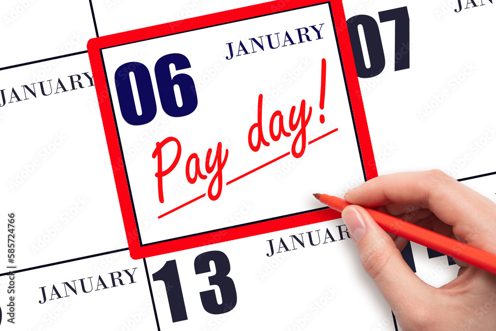 Hand writing text PAY DATE on calendar date January 6 and underline it. Payment due date Hand writing text PAY DATE on calendar date January 6 and underline it. Payment due date