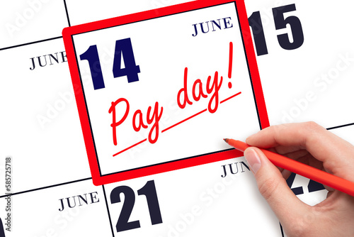 Hand writing text PAY DATE on calendar date June 14 and underline it. Payment due date