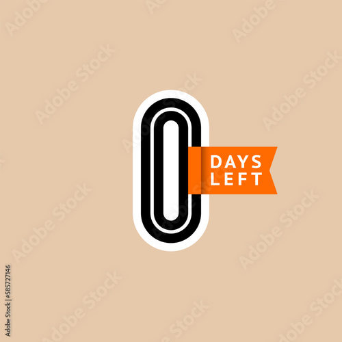 Number 0, countdown left days, the counter of days the start of the event, zero day go sale price offer promo deal timer