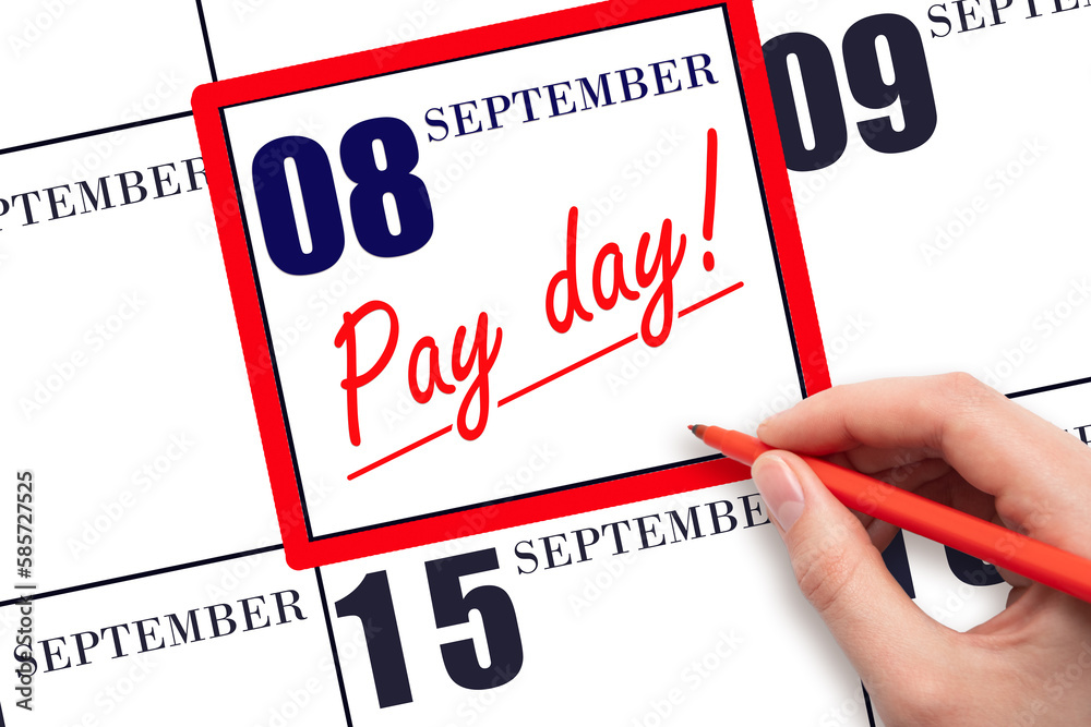 Hand writing text PAY DATE on calendar date September 8 and underline it. Payment due date Hand writing text PAY DATE on calendar date September 8 and underline it. Payment due date