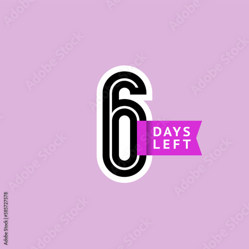 Number 6, countdown left days, the counter of days the start of the event, six day go sale price offer promo deal timer