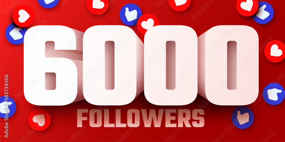 Fototapeta premium 6k or 6000 followers thank you. Social Network friends, followers, Web user Thank you celebrate of subscribers or followers and likes. Vector illustration