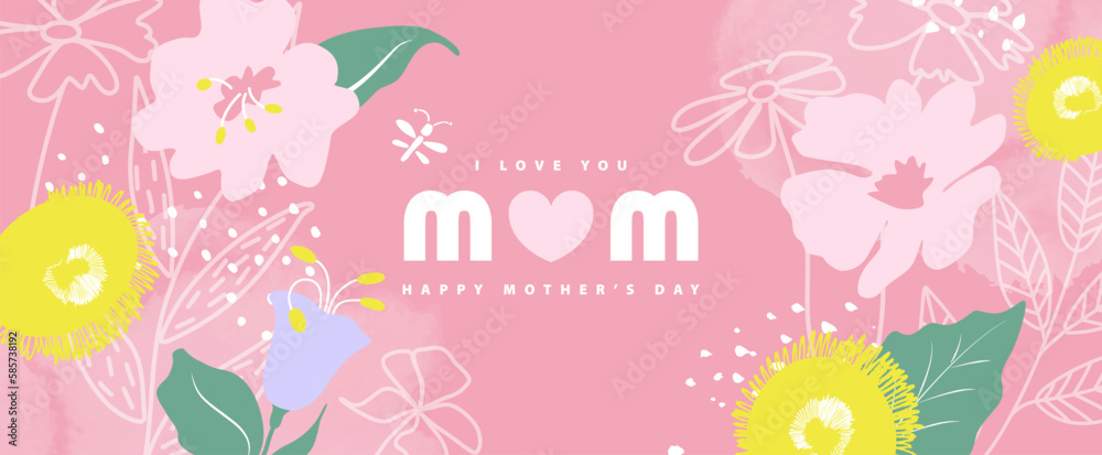 Mother's day card, banner, poster.I love you mom,happy mother's day.Beautiful background with hand drawn flowers,butterfly and watercolor texture.Vector illustration.
