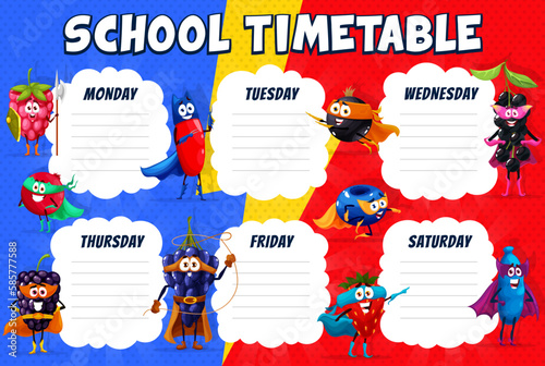 Timetable schedule cartoon superhero berry characters. Education school time table vector template with comics book raspberry, cranberry, barberry and black currant. Birds cherry, strawberry or grapes