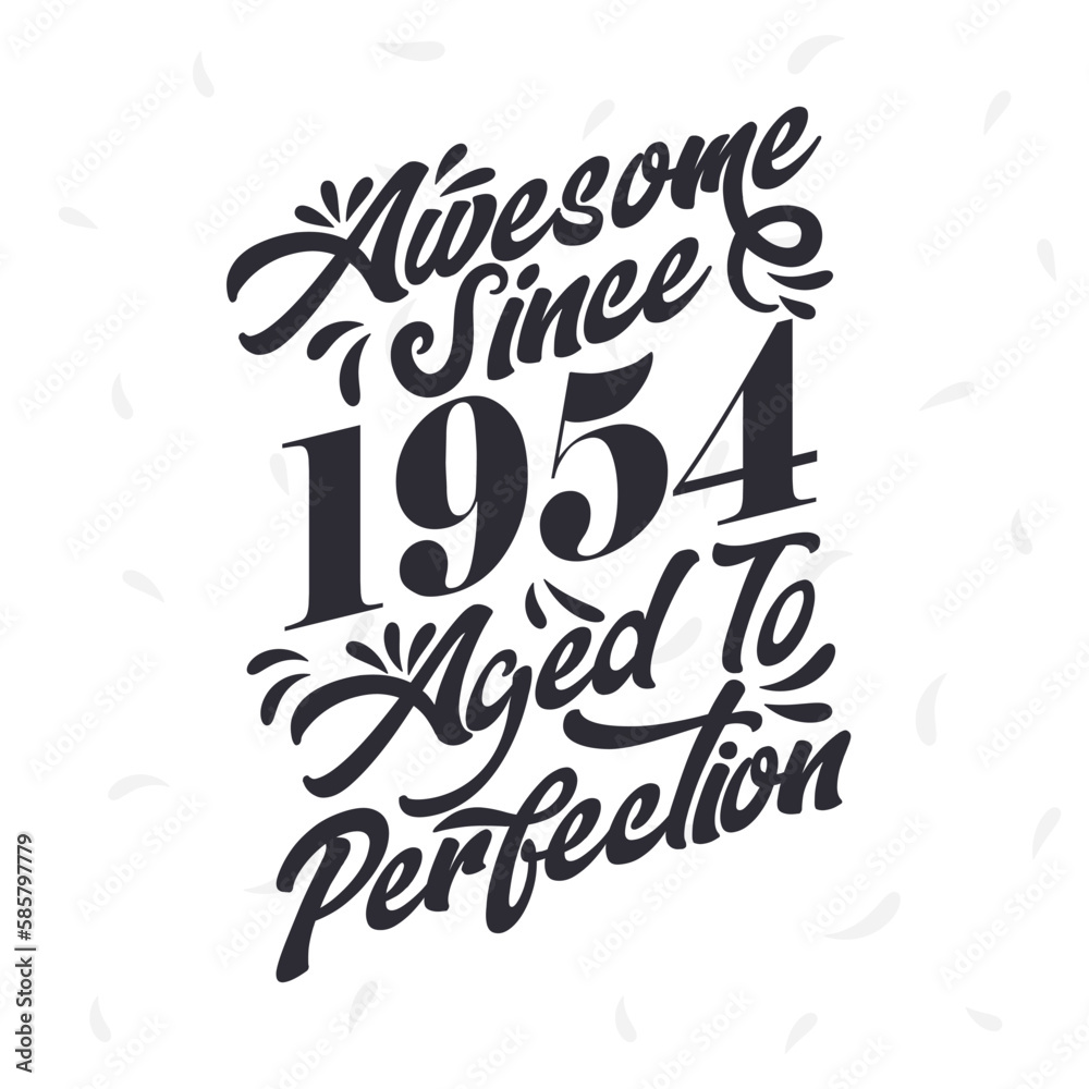 Born in 1954 Awesome Retro Vintage Birthday, Awesome since 1954 Aged to Perfection