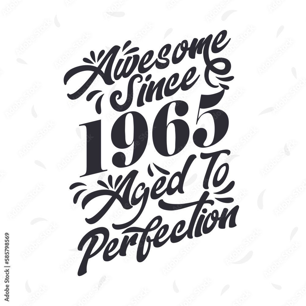 Born in 1965 Awesome Retro Vintage Birthday, Awesome since 1965 Aged to Perfection