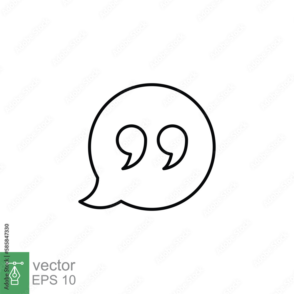 Bubble speech with quote mark line icon. Testimonials and customer relationship management concept. Simple outline style. Vector illustration isolated on white background. EPS 10. Bubble speech with quote mark line icon. Testimonials and customer relationship management concept. Simple outline style. Vector illustration isolated on white background. EPS 10.