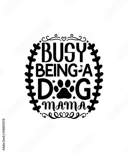 Dog svg Bundle, Dog Bandana svg, Dog Lover svg, Dog Mama svg, Dog Quote svg, Funny Dog svg, Dog Shirt svg, Fur Mom svg, Dog Design