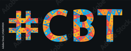 CBT Hashtag. Mosaic isolated text. Letters from pieces of triangles, polygons and bubbles. Trendy popular Hashtag #CBT for Adult femdom mistress, clothing, t-shirt, poster, banner, flyer.
