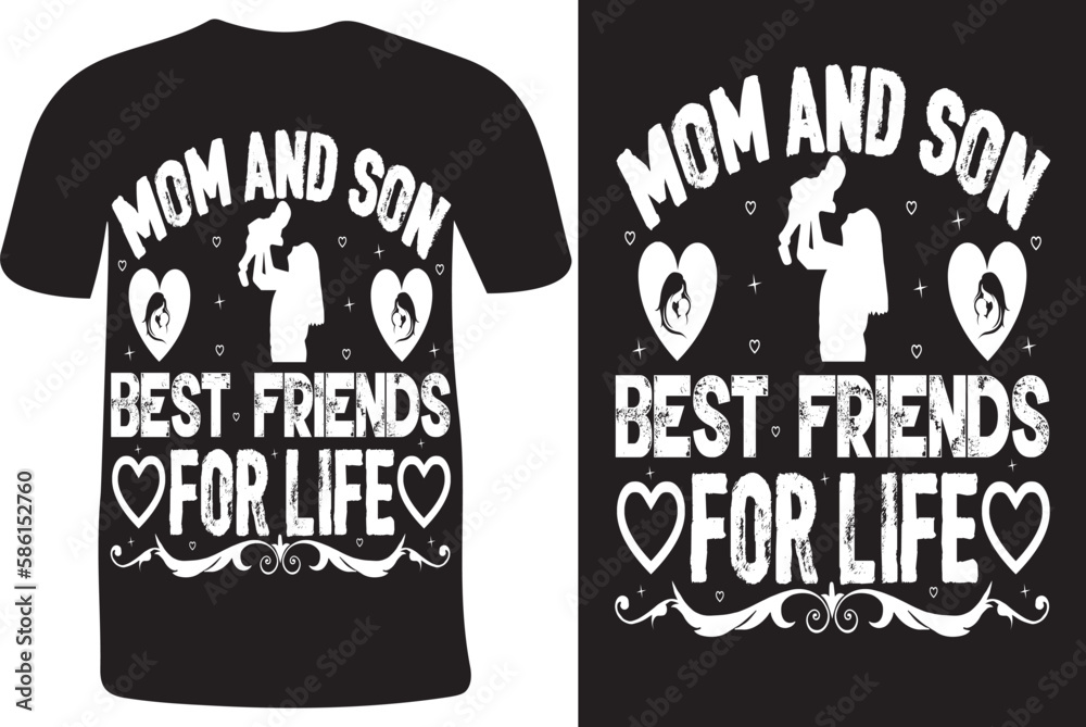 Mom And Son Best Friend For Life. Mothers Day. mother day gifts. creative typography T-shirt Design Mom And Son Best Friend For Life. Mothers Day. mother day gifts. creative typography T-shirt Design
