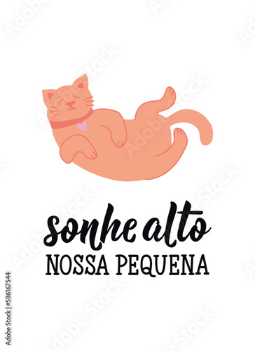 Dream big little one in Portuguese. Brazilian Lettering. Sonhe alto nossa pequena. Ink illustration photo
