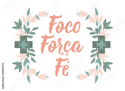 Focus strength faith in Portuguese. Ink illustration with hand-drawn lettering. Foco forca fe.